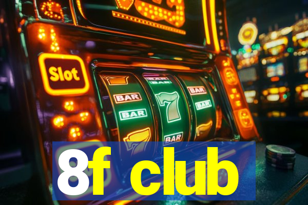 8f club